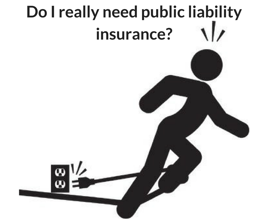 Do I really need public liability insurance